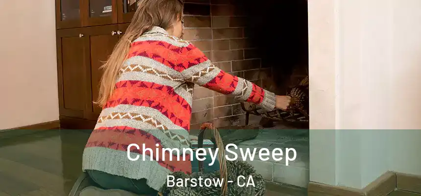 Chimney Sweep Barstow - CA